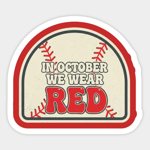 In October We Wear Red Baseball Vibes | October Ball Season Fan Sticker by ArtistTee ⭐⭐⭐⭐⭐